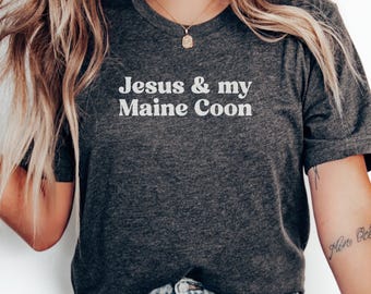Camiseta de Jesús y mi Maine Coon, divertida para amantes de los gatos, ropa cristiana con humor, regalo para dueños de mascotas, diseño único de Maine Coon, camiseta de raza de gato