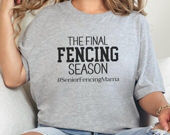 Camiseta para mamá de esgrima mayor, camiseta de final de temporada, regalo para una orgullosa mamá de esgrima, ropa deportiva para mamá, camiseta para amantes de la esgrima