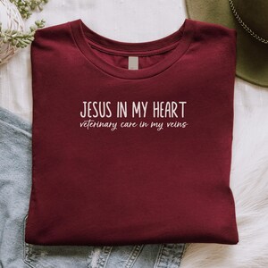 Jesus in My Heart Veterinary Care in My Veins Shirt, Inspirational Vet Life Tee, Veterinary Lover Gift, Vet Work Top, Vet Tech Shirt