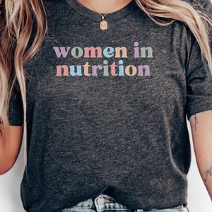 Maglietta "Donne nella Nutrizione", regalo per dietiste qualificate, abbigliamento per nutrizioniste, maglietta per future dietiste, professioniste del benessere.