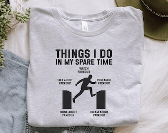 Parkour Spare Time T-Shirt, Funny Parkour Gift, Parkour Lover Tee, Urban Acrobatics Shirt, Free Running T Shirt, Extreme Sports Apparel