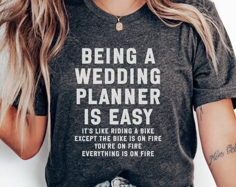 Wedding Planner T-Shirt, Funny Wedding, Bride Planner, Planner Life, Bridal Party, Engagement Gift, Planning T Shirt
