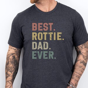 Best Rottie Dad Ever T-Shirt, Rottweiler Dad Gift, Dog Lover Tee, Rottweiler Dad Shirt, Gift For Dad, Rottweiler Dad, Rottweiler Owner