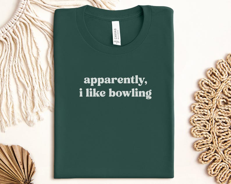 Apparently I Like Bowling Shirt, Funny Bowling Lover Tee, Humorous Sports T-Shirt, Casual Bowling Apparel, Unisex Graphic Tee