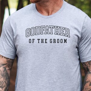 Godfather of the Groom T-Shirt, Wedding Party Gift, Bachelor Party Tee, Groom's Family Attire, Engagement Proposal Present