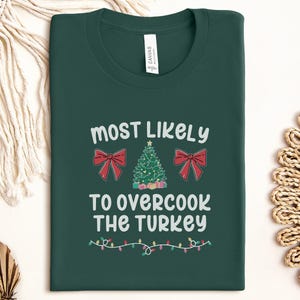 Funny Christmas T-Shirt, Most Likely Overcook Turkey, Holiday Humor Tee, Christmas Tree Lights Shirt, Festive Family Gift, Xmas Apparel