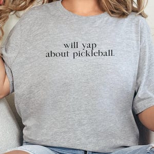 Funny Pickleball Shirt, Funny Pickleball Graphic Tee, Pickleball Fan Gift, Pickleball Lover T-shirt, Sports Humor T-shirt for Players