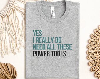 Power Tools Lover Funny T-Shirt, Handyman Workshop Humor Gift for Dad, Unique DIY Enthusiast Tee, Mechanic Apparel, Bold Statement Gift