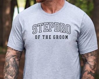 Stepbro of the Groom T-Shirt for Wedding Day | Bachelor Party Gift for Stepbrother | Groom's Family Shirt | Bridal Party Team Tee