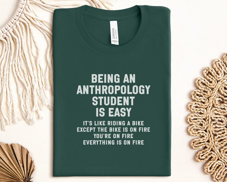 Funny Anthropology Student Shirt, Easy Anthropology Student Tee, Bike on Fire T-Shirt, College Humor Gift, Student Life Shirt