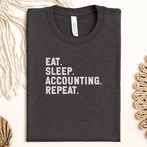 会計士Tシャツ、Eat Sleep Accounting、面白い会計士、会計ギフト、CPAシャツ、会計ユーモア、会計士ライフシャツ