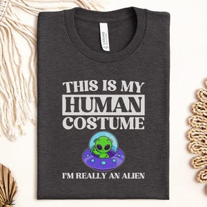 This Is My Human Costume T-Shirt, Funny Alien T-Shirt, Cute UFO T-Shirt, Space T-Shirt, Alien Lover Gift, Novelty T-Shirt