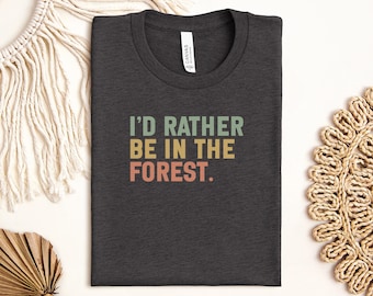 Camiseta "Prefiero estar en el bosque", ropa para amantes de la naturaleza, camiseta para actividades al aire libre, camiseta para senderismo, camiseta para acampar, regalo de aventura