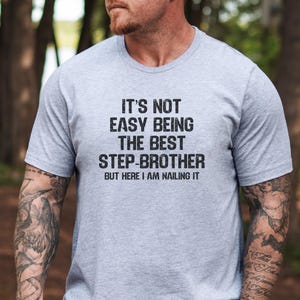 It&#39;s Not Easy Being The Best Step Brother T-Shirt, Gift For Stepbrother Custom Tee, Funny Stepbrother Shirt, Unique Family Gift
