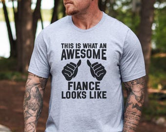 Awesome Fiance T-Shirt, Funny Engagement Gift, Future Husband Tee, Great Fiance Present, Engagement Party T-Shirt