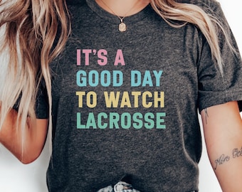 Lacrosse Fan T-Shirt, Good Day Lacrosse T Shirt, Lacrosse Tee, Lacrosse Lover Shirt, Funny Sports Tee, Lacrosse Player Gift