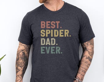 Best Spider Dad Ever T-Shirt, Retro Dad Tee, Gift for Spider Dad, Cool Spider Dad Ever, Funny Dad, Spider, Father's Day Tee, Gift for Him