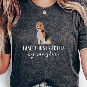 Easily Distracted by Beagles T-Shirt, Dog Lover Shirt, Beagle Dog Shirt, Cute Beagle Tee, Funny Beagle T-Shirt, Pet Owner Gift
