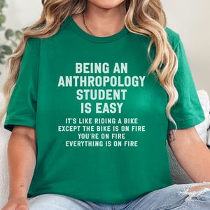 Funny Anthropology Student Tee, Anthropologist Gift Shirt, College Life Humor T-shirt, Academia Novelty Top, Student Life Tee