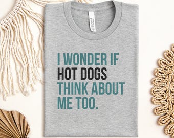 Hot Dog Lover Funny T-Shirt | Humorous Quote Graphic Tee | Witty Foodie Saying Shirt | Unique Casual Wear Gift Idea