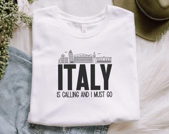 Italy Is Calling and I Must Go T-Shirt, Italy Lover Gift, Unique Italy Souvenir Tee, Perfect Travel Outfit, Italian Enthusiast Shirt