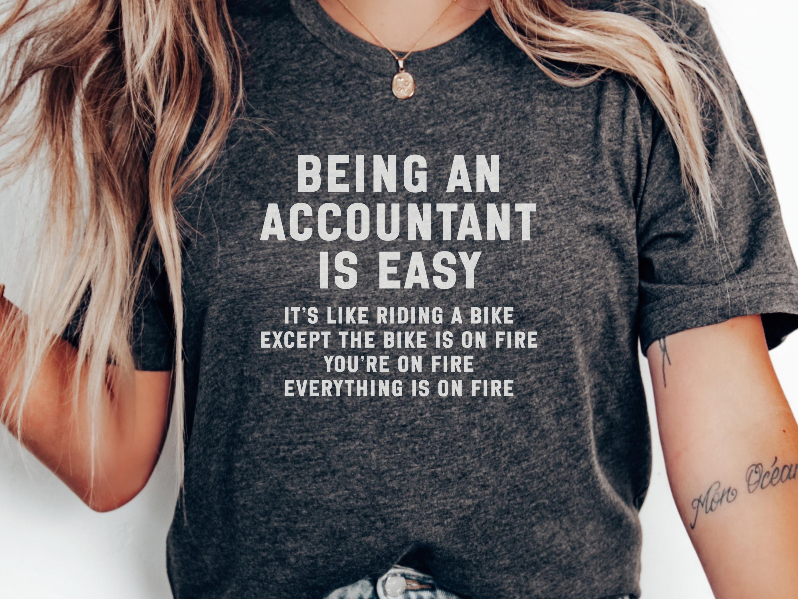 Accountant T-Shirt, Funny Accounting, CPA Gift, Tax Season Tee, Accountant Gift Idea, Accountant Humor Shirt, Finance Shirt, Accountant Life