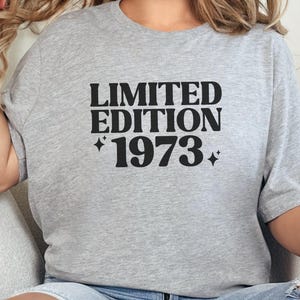 Limited Edition 1973 T-Shirt, Birthday Gift Tee, Vintage Year Apparel, Retro Style Clothing, Graphic Print Top, Stylish Casual Wear