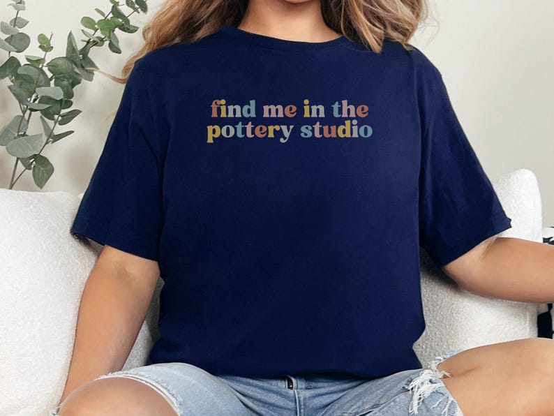 find me in the pottery studio graphic tee, casual short sleeve shirt, ceramic artist t-shirt, funny pottery lover top