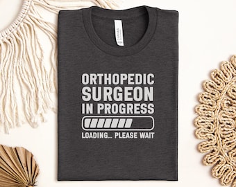 Orthopädischer Chirurg T-Shirt, in Bearbeitung, wird geladen, bitte warten, Medizinstudierender Geschenk, lustiges Doktor-T-Shirt, Doktor-T-Shirt, medizinisches T-Shirt