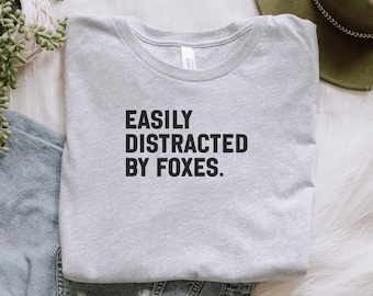 Leicht abgelenkt von Füchsen T-Shirt, lustiges Fuchs-Liebhaber-T-Shirt, Tierliebhaber-Shirt, Geschenk für Fuchs-Fan, süßes Fuchs-Shirt, humorvolles T-Shirt