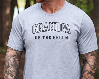 Grandpa of the Groom T-Shirt, Wedding Party Gift for Grandfather, Bridal Party Tee, Engagement Celebration Shirt, Groom's Family Apparel