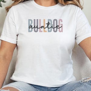 Bulldog Auntie T-Shirt, Dog Lover Shirt, Auntie Gift, Funny Aunt T-Shirt, Dog Auntie Shirt, Pet Lover Shirt, Bulldog Mom T-Shirt