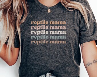 Reptile Mama T-Shirt, Snake Lover Shirt, Reptile Mom Tee, Gift For Her, Trendy T-Shirt, Animal Lover Gift, Mama Shirt, Reptile Owner