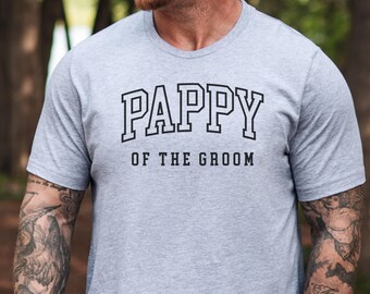 Pappy Of The Groom T-Shirt | Wedding Day Shirt for Grandpa | Groom's Family Party Tee Gift for Dad