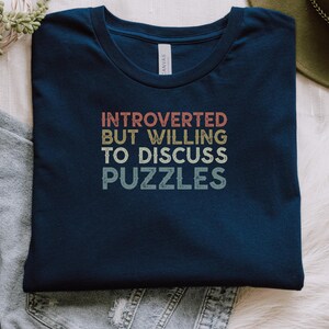 Introverted but willing to discuss puzzles shirt, casual graphic tee, gift for puzzle lovers, funny saying t-shirt, unique top