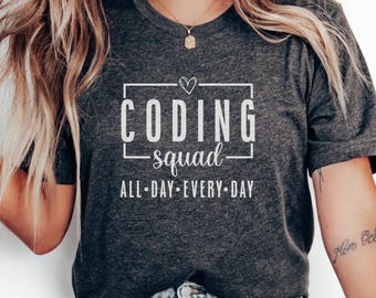 Coding Squad T-Shirt, Programmer Tee, Developer Gift, All Day Everyday Coder Shirt, Software Engineer Apparel, Computer Science Student