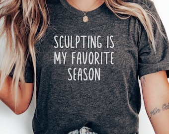 Bildhauerei ist meine Lieblingsjahreszeit T-Shirt, Bildhauer-T-Shirt, lustiges Bildhauer-T-Shirt, Kunstliebhaber-T-Shirt, einzigartiges Kunst-T-Shirt, Kunstlehrer-Geschenk