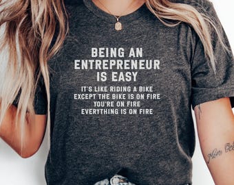 Entrepreneur T-Shirt, Funny Entrepreneur Gift, On Fire T-Shirt, Entrepreneur Life Tee, Hustle T-Shirt, Business Owner Shirt