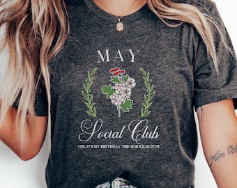 May Social Club T-Shirt, Birthday Gift for May Born, Floral Design Tee, May Birthday Celebration Shirt, Fun May Birthday Present