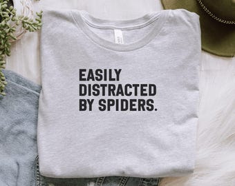 Easily Distracted by Spiders T-Shirt, Arachnid Lover Tee, Funny Bug Shirt, Insect Enthusias, Novelty Gift, Spider Web Design