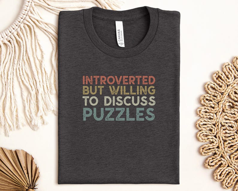 Introverted But Willing To Discuss Puzzles T-Shirt, Funny Introvert Shirt, Puzzle Lover Gift, Humorous Saying Tee, Casual Graphic Top