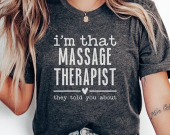 Camiseta de masajista, divertida, regalo para masajista, camiseta "Soy ese terapeuta del que te hablaron", regalo de masaje