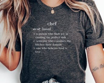 Chef Definition T-Shirt, Funny Chef Shirt, Perfect Gift for Chefs, Chef Lover Gift, Culinary Enthusiast Tee, Kitchen Humor T-Shirt