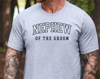 Nephew of the Groom T-Shirt, Wedding Party Shirt, Groom Squad Gift, Bachelor Party Tee, Family Wedding Attire, Collegiate Style Nephew Gift