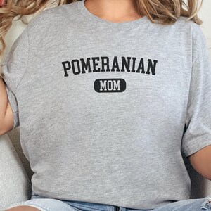 Pomeranian Mom T-Shirt, Dog Lover Gift, Cute Puppy Tee, Mother's Day Gift, Pet Owner Apparel, Dog Breed T-Shirt, Pomeranian Gift