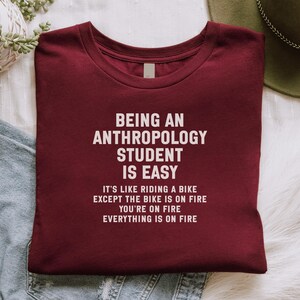 Anthropology Student Shirt, Funny Student Shirt, Anthropology Major Gift, College Student Humor, College Major Shirt, Unique Gift Tee