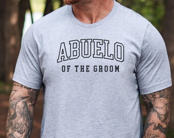 Abuelo of the Groom T-Shirt | Grandfather Wedding Party Tee | Hispanic Groom Family Gift | Wedding Day Outfit for Abuelo