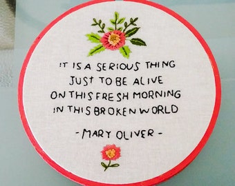 Inspiration Hoop Quote Embroidery Mary Oliver Poem Fresh Morning Gift Art