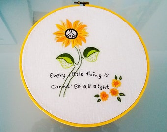 Sunflower Peace Hoop Art Embroidery Inspiration Hoop Quote Everything Gonna Be All Right