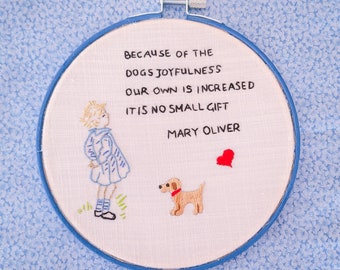 Dog Lover Gift Fiber Hoop Art Mary Oliver Quote Joy Of Dogs